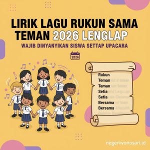 Thumbnail: Lirik Lagu Rukun Sama Teman 2026 Lengkap yang Kini Wajib Dinyanyikan Siswa Setiap Upacara